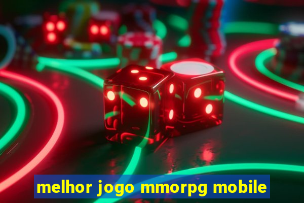 melhor jogo mmorpg mobile